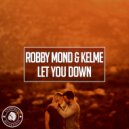 Robby Mond, Kelme - Let You Down (Original Mix)