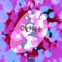 Richill - Say It (Original Mix)