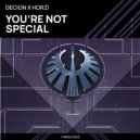 Decion & Horzi - You're Not Special