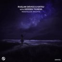 Ruslan Device & Katsu with Hidden Tigress - Nostalgic Nights (Extended Dub Mix)