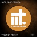 SRCS, Daniele Dovico - Together Tonight (Original Mix)