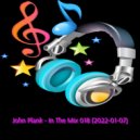 John Plank - In The Mix 018 (2022-01-07)