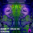Minor feat. Dread MC - Survival (Original Mix)