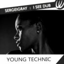 SergeiGray - I See Dub (Original Mix)