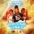 Sikka Rymes - British Links ()
