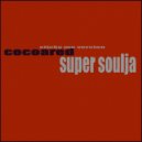 Cocoared - Super Soulja (sticky mo version) (Original Mix)