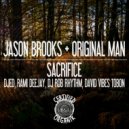Dj Jason Brooks, Original Man - Sacrifice (Rob Rhythm Deep House Inst. Remix)