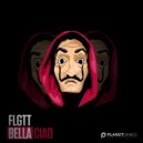 FLGTT - Bella Ciao (Original Mix)