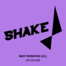 Mati Sonntag (CL) - Hip Houser (Original Mix)