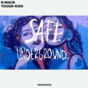 K-Mack - Tough Kids
