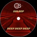 2Sleep - Deep Deep Deep (Original Mix)