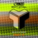 Scott Attrill - Beats N Bass Part 11 (Original Mix)