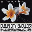 Bunkerterror - Dublin City Smoulder (Original Mix)