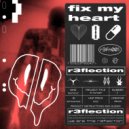 r3flection - Fix My H3art (Extended Mix)