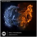 Small ToK, Musata - Urban Nights (Original Mix)