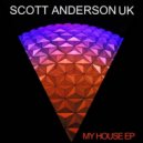 Scott Anderson (UK) - My House