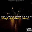 Thulane Da Producer - Deep In Your Soul (Deep Mix)