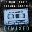 Simon Harris Feat. Roxanne Shante - Never B Another (The Radio Edit)