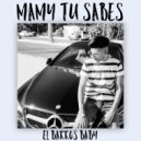 EL BARROS BABY - Mamy Tu Sabes (Original Mix)