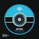 Ben Read - Back Against The Wall (Original Mix)