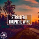 StraitFall - Tropical Wind (Original Mix)