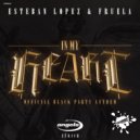 Esteban Lopez & Fruela - In My Heart (Official Anthem 25th Anniversary Black Party Zurich) (Original Mix)