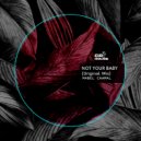 Mabel Caamal - Not Your Baby