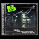 MIAU feat Mary Goodman - Say Meow (Original Mix)