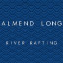 Almend Long - River Rafting (Radio Edit)