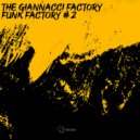 The Giannacci Factory - Funk Factory #2 (Original Mix)
