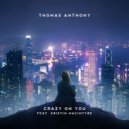 Thomas Anthony feat. Kristin MacIntyre - Crazy On You (Original Mix)
