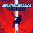 Awakened Warrior - Drifter (Original Mix)