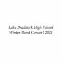 Lake Braddock Concert I Band - Flying Cadets March (Arr. J. Swearingen) (Live)