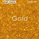 Aleh Famin - Gold (Original Mix)