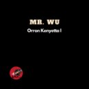 Orron Kenyetta I & DJ I.N.C - Mr. Wu (DJ I.N.C Remix)