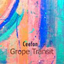 Ceefon - Grope Transit (Original Mix)