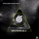 Melissa Queen, Bob Ray, Max B - Groove Recall U (Original Mix)