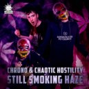 Chrono & Chaotic Hostility - Still Smoking Haze (Original Mix)