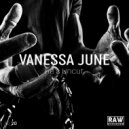 Vanessa June - He's Uncut