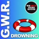 G.W.R. - Drowning (Original Mix)
