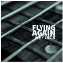 Hey Jack - Flying Again (Original Mix)