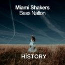 Miami Shakers - Bass Nation (Original Mix)