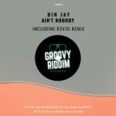 Din Jay - Ain't Nobody