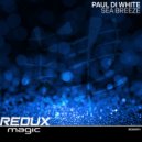 Paul Di White - Sea Breeze (Extended Mix)