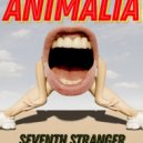 Seventh Stranger - Animalia (There Is No One But Me Remix)