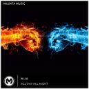 M.J.E - All Day All Night (Original Mix)