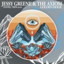 Jessy Greene, The Axiom - Golden Hour (Daniel Trim Remix)
