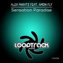 Alex Phratz Feat. Amon Fly - Sensation Paradise