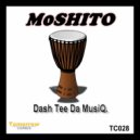 Dash Tee Da MusiQ - MOSHITO (Original Mix)