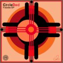 Circle Red - Taking It Back (Not Afraid) (Original Mix)